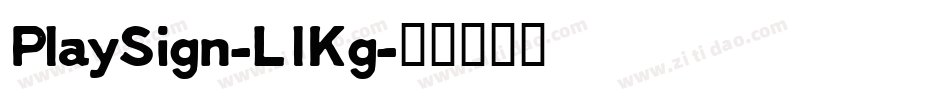 PlaySign-LlKg字体转换