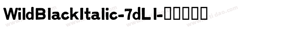 WildBlackItalic-7dLl字体转换