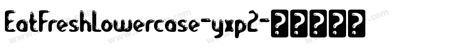 EatFreshLowercase-yxp2字体转换