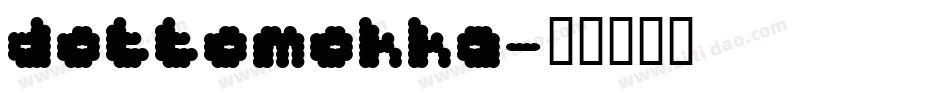 dottomokka字体转换