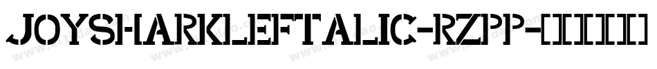 JoySharkLeftalic-rZpp字体转换