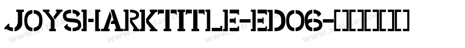 JoySharkTitle-edO6字体转换