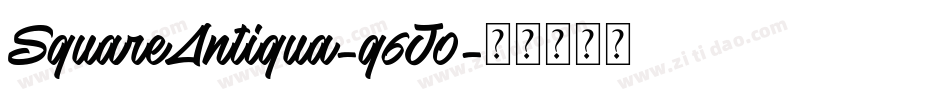 SquareAntiqua-q6J0字体转换
