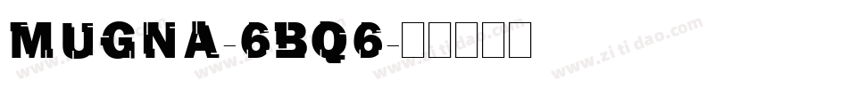 Mugna-6Bq6字体转换