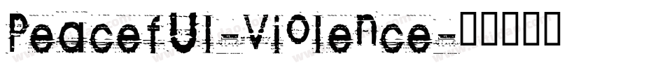 Peaceful-Violence字体转换