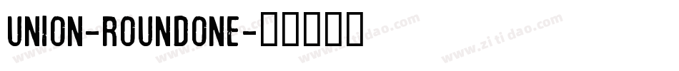 Union-RoundOne字体转换