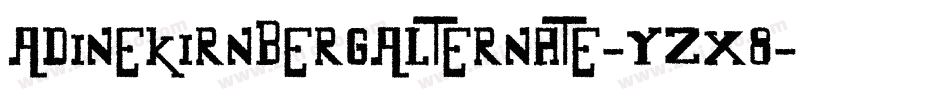 AdineKirnbergAlternate-Yzx8字体转换 AdineKirnbergAlternate-Yzx8字体转换