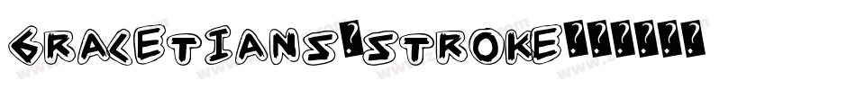 GRACETIANS-Stroke字体转换