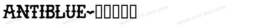 ANTIBLUE字体转换