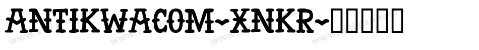 Antikwacom-xnKR字体转换