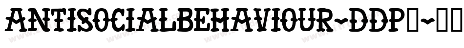 AntisocialBehaviour-Ddp3字体转换