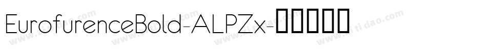 EurofurenceBold-ALPZx字体转换