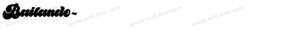 Bailando字体转换