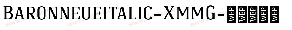 Baronneueitalic-XmmG字体转换