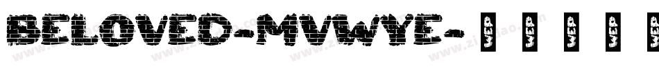 Beloved-MVWYe字体转换 Beloved-MVWYe字体转换