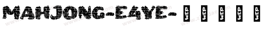 Mahjong-E4Ye字体转换 Mahjong-E4Ye字体转换