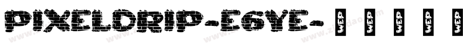 Pixeldrip-e6ye字体转换