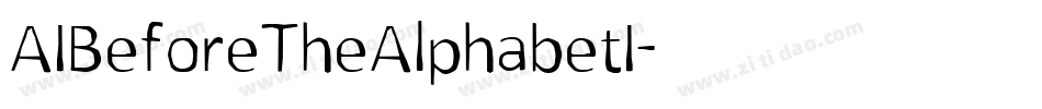 AIBeforeTheAlphabetI字体转换