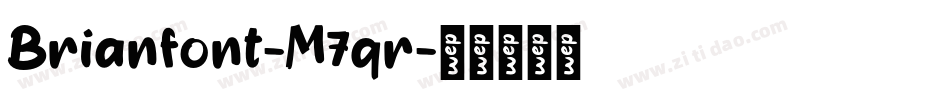 Brianfont-M7qr字体转换