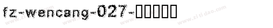 fz-wencang-027字体转换