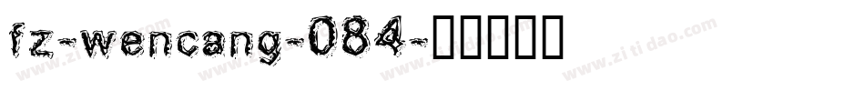 fz-wencang-084字体转换