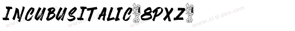 IncubusItalic-8PXz字体转换