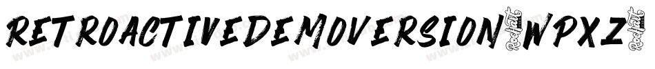 RetroactiveDemoVersion-wPXz字体转换 RetroactiveDemoVersion-wPXz字体转换