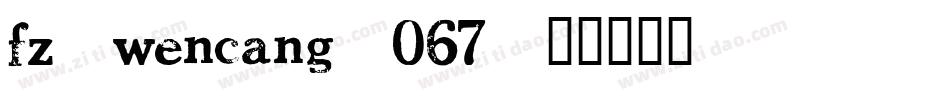 fz-wencang-067字体转换
