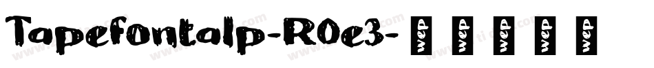 Tapefontalp-R0e3字体转换