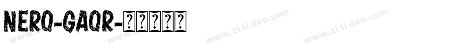 Nero-gaoR字体转换