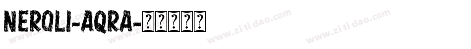 Neroli-AqrA字体转换