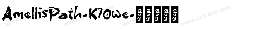 AmellisPath-K7Owe字体转换