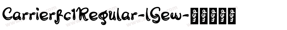 Carrierfc1Regular-lGew字体转换