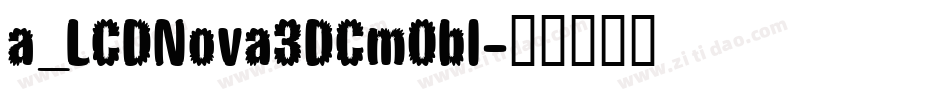 a_LCDNova3DCmObl字体转换