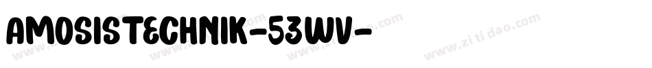 AmosisTechnik-53wv字体转换