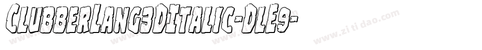 ClubberLang3DItalic-DlE9字体转换