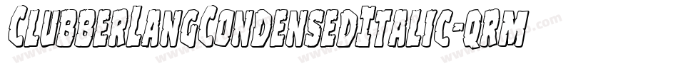 ClubberLangCondensedItalic-qrmr字体转换
