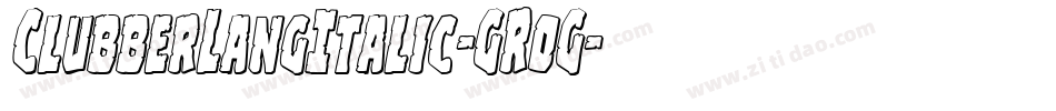 ClubberLangItalic-GR0G字体转换
