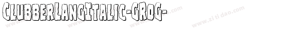 ClubberLangItalic-GR0G字体转换
