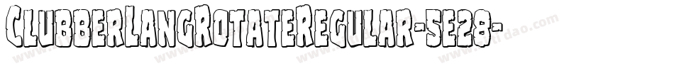 ClubberLangRotateRegular-5e28字体转换