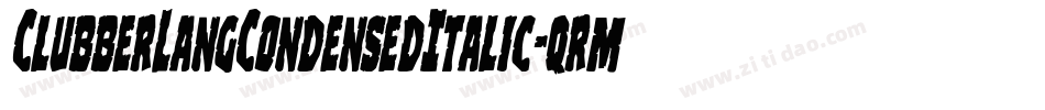 ClubberLangCondensedItalic-qrmr字体转换