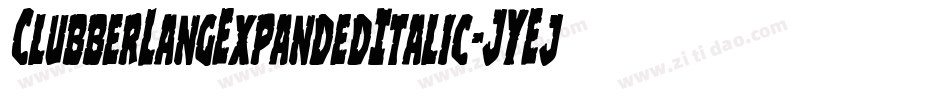 ClubberLangExpandedItalic-JYEj字体转换