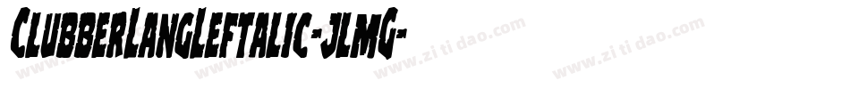 ClubberLangLeftalic-jlmG字体转换