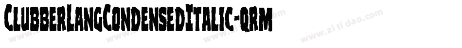 ClubberLangCondensedItalic-qrmr字体转换