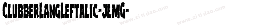 ClubberLangLeftalic-jlmG字体转换