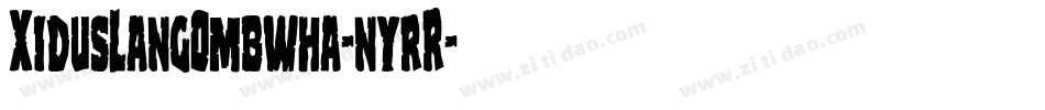 XidusLangOmbwha-nyrR字体转换