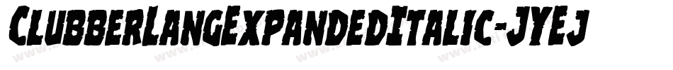 ClubberLangExpandedItalic-JYEj字体转换