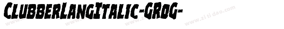 ClubberLangItalic-GR0G字体转换