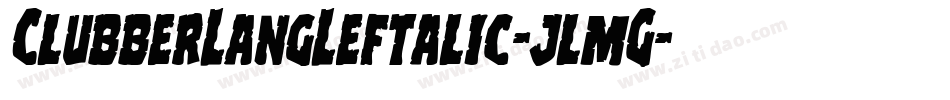 ClubberLangLeftalic-jlmG字体转换