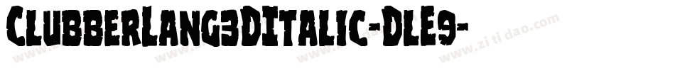 ClubberLang3DItalic-DlE9字体转换